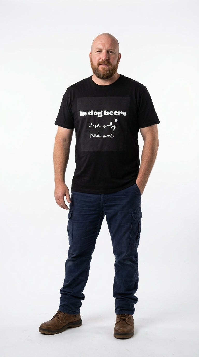 In dog beers I've only had one - T-Shirt