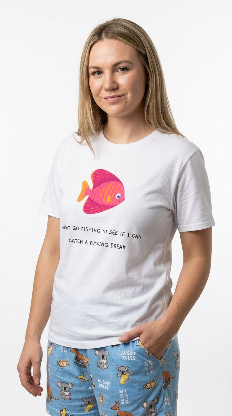 Might go fishing to see if i can catch a fucking break - T-Shirt