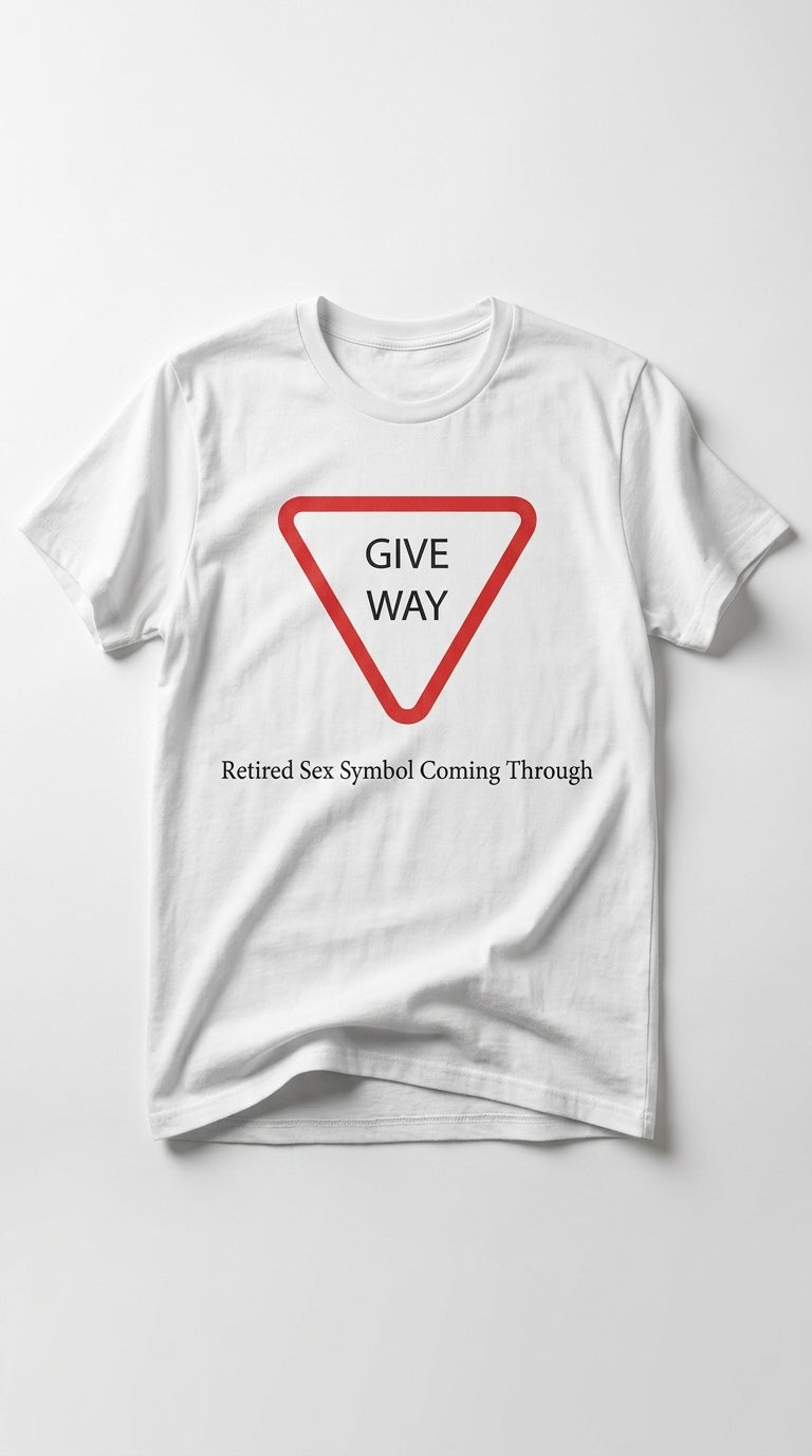 Give Way retired Sex Symbol Coming Through T-shirt