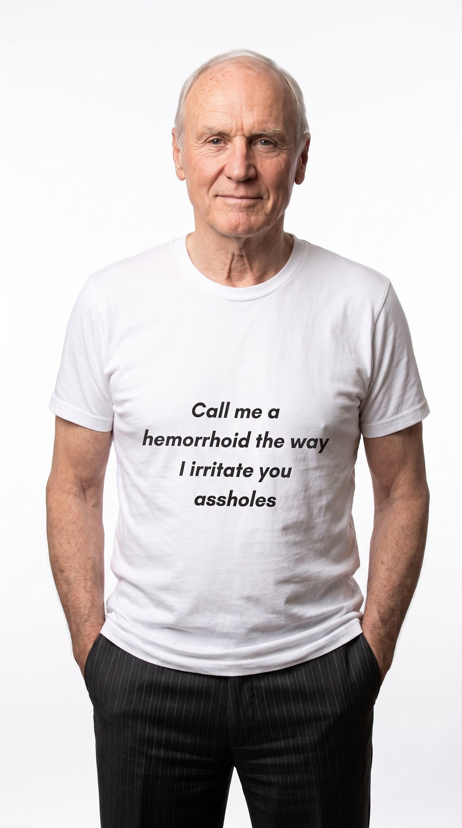 "Call Me a Hemorrhoid" - T-shirt